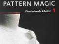 Pattern Magic 1 Phantasievolle Schnitte zeigt verschiedene Arten der Schnittkonstruktion