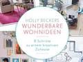 Tipps zum Einrichten. Buchtipp Wunderbare Wohnideen von Holly Becker